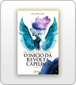 Os Livros de Yel Luzbel: O Início da Revolta Capelina. Livro 2