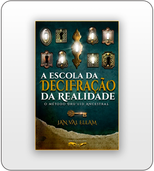 A Escola da Decifração da Realidade: O Método Dru’uid Ancestral